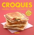 Marie-Laure Tombini - Croques, gaufres, crêpes, pancakes et blinis.