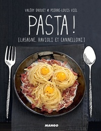Valéry Drouet et Pierre-Louis Viel - Pasta ! - Lasagne, ravioli et cannelloni.