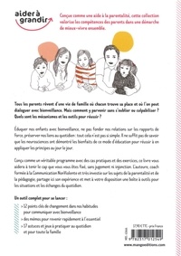 Communiquer avec bienveillance en famille. Le guide pratique pour passer à l'action