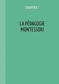 Accompagner les apprentissages avec la pédagogie Montessori. 3-6 ans