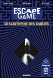 Clémence Gueidan et Guillaume Natas - Le labyrinthe des oubliés - Echappez-vous en 60 minutes.