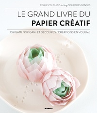 Céline Colchico - Le grand livre du papier créatif - Origami, kirigami et découpes, créations en volume.