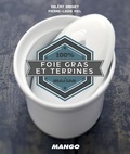 Valéry Drouet et Pierre-Louis Viel - Cook It Yourself - Foie Gras et Terrines - 100 % Maison.