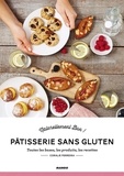 Coralie Ferreira et Aimery Chemin - Pâtisserie sans gluten - Toutes les bases, les produits, les recettes.