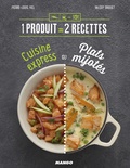 Pierre-Louis Viel et Valéry Drouet - Cuisine express ou plats mijotés.