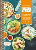 Nathalie Nguyen et Charly Deslandes - Vietnam - Toutes les bases de la cuisine vietnamienne.