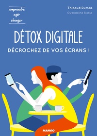 Thibaud Dumas - Détox digitale - Décrochez de vos écrans !.