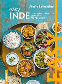 Sandra Salmandjee - Easy Inde - Les meilleures recettes de mon pays tout en image.