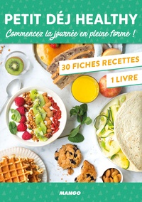 Vanessa Bedjaï-Haddad et Bérengère Abraham - Petit déj healthy - Commencez la journée en pleine forme ! Avec 30 fiches recettes.