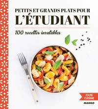 Guillaume Pô - Petits et grands plats pour l'étudiant - 100 recettes inratables.