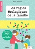 Marion McGuinness et Sophie Bouxom - Les règles écologiques de la famille - Conseils green à suivre à la maison pour agir pour la planète !.