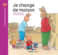 Marie-Aline Bawin et Christophe Le Masne - La bibliothèque de Tom  : Je change de maison.
