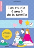 Gilles Diederichs et Sophie Bouxom - Les rituels zen de la famille - Exercices et conseils pour se relaxer en famille.