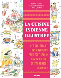 Pankaj Sharma et Sandra Salmandjee - La cuisine indienne illustrée.