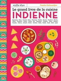 Sandra Salmandjee - Le grand livre de la cuisine indienne.