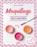 Emilie Hébert - Maquillage 100 % naturel - À faire soi-même -  Écoresponsable.