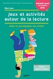 Grégory Bynen-Journo et Elsa Job-Pigeard - Jeux et activités autour de la lecture - Aider et accompagner son enfant.