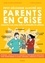 Anne-Claire Kleindienst et Lynda Corazza - Petit décodeur illustré des parents en crise - Quand la crise nous invite à renouveler la relation.