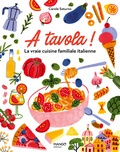 Carole Saturno - A tavola ! - La vraie cuisine familiale italienne.