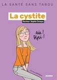 Sophie Conquy et Emmanuelle Teyras - La cystite - Mieux la comprendre, mieux la vivre.