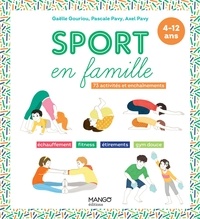 Gaëlle Gouriou et Pascale Pavy - Sport en famille - 4-12 ans.