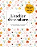 Julie Bajic et Fabrice Besse - L'atelier de couture - 10 modèles pour créer des accessoires de couture beaux et pratiques.