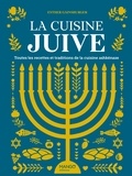 Esther Gainsburger - La cuisine juive - Toutes les recettes et traditions de la cuisine ashkénaze.