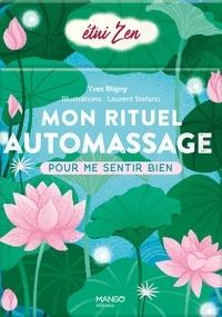 Yves Bligny - Mon rituel automassage pour me sentir bien.
