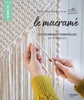 Caroline Bayol-Lavoux et Fabrice Besse - Le macramé - Les techniques essentielles en 10 modèles.