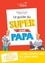 Benjamin Perrier et  Lavipo - Le guide du super (jeune) papa.