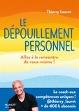 Thierry Lauret - Le dépouillement personnel - Allez à la rencontre de vous-même !.