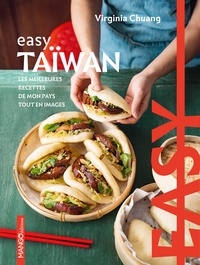 Virginia Chuang - Easy Taïwan - Les meilleures recettes de mon pays tout en images.