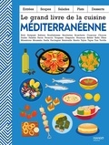 Carole Saturno et Nadia Paprikas - Le grand livre de la cuisine méditerranéenne.