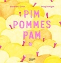 Sandra Le Guen et Popy Matigot - Pim Pommes Pam.