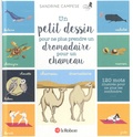 Sandrine Campese - Un petit dessin pour ne plus prendre un dromadaire pour un chameau - 120 mots illustrés pour ne plus les confondre.
