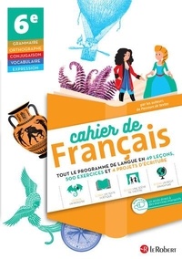  Le Robert - Français 6e Cahier de français.