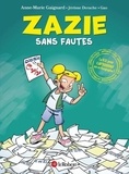 Anne-Marie Gaignard et Jérôme Derache - Zazie sans fautes - La BD pour cartonner en orthographe.