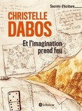 Christelle Dabos - Et l'imagination prend feu.