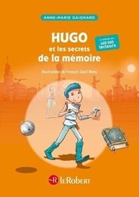 Anne-Marie Gaignard - Hugo et les secrets de la mémoire.