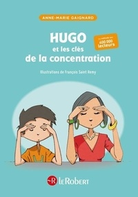 Anne-Marie Gaignard - Hugo et les clés de la concentration.