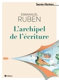 Emmanuel Ruben - L'Archipel de l'écriture.