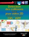 Patrice Rey - Detection des collisions dans les jeux vidéo 2D - avec C#5, WPF et Visual Studio 2013.