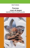 Jean Costanza - Nouveau cours de langue - Apprendre l'italien en 10 jours sans peine.