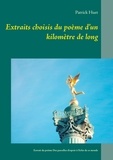 Patrick Huet - Extraits choisis du poème d'un kilomètre de long - Extrait du poème Des parcelles d'espoir à l'écho de ce monde.