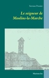 Servane Prunier - Le seigneur de Moulins-la-Marche - Marions-les.