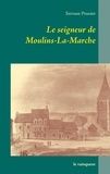 Servane Prunier - Le seigneur de Moulins-la-Marche - Le vainqueur.