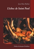 Jean-Marc Barbat - L'échec de Saint Paul.