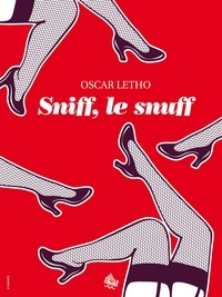 Oscar Letho - Sniff le snuff.