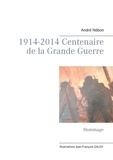 André Nébon - 1914-2014 centenaire de la Grande Guerre - Hommage.