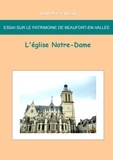 Jean-Marie Schio - Essai sur le patrimoine de Beaufort en Vallée - L'église Notre-Dame.
